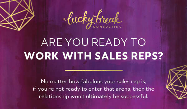 Are you ready to work with sales reps?