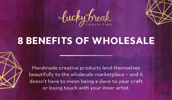 benefits of wholesale for makers