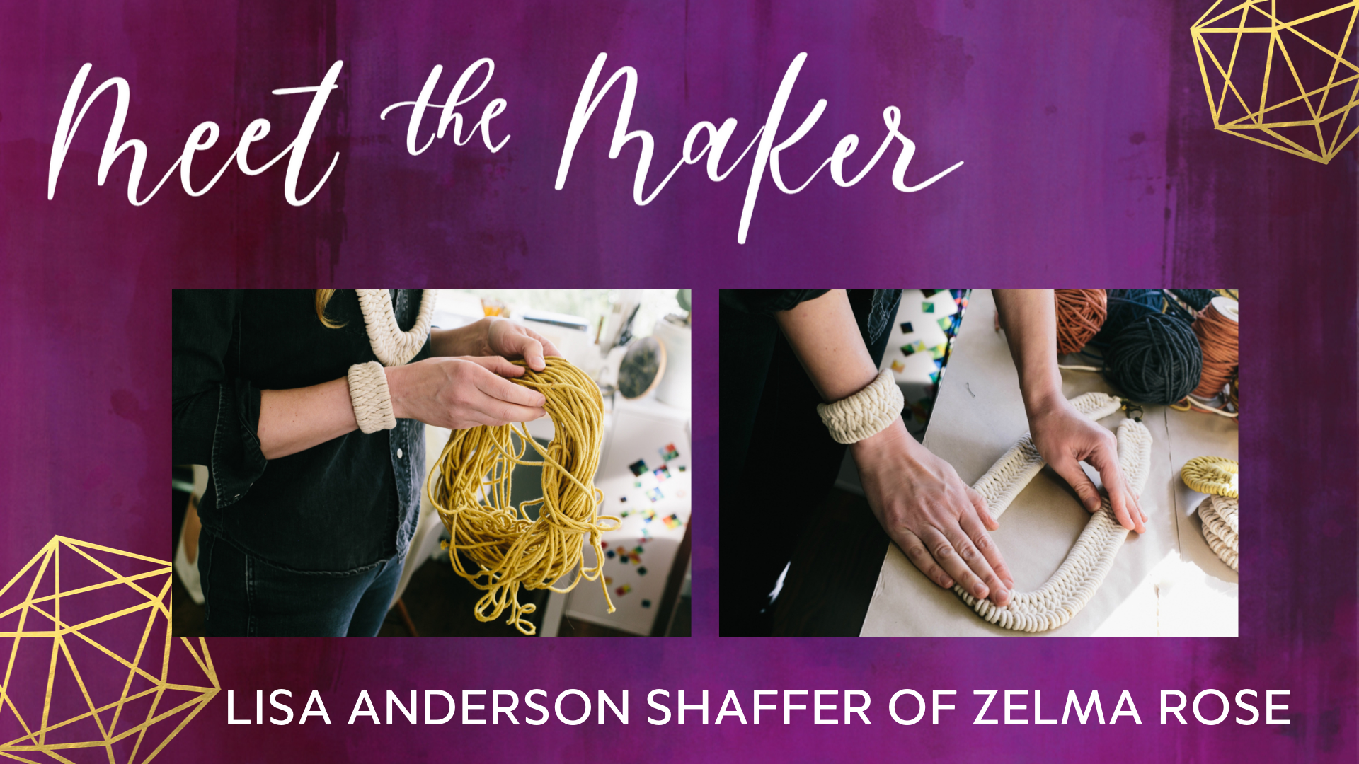 Meet the Maker Zelma Rose