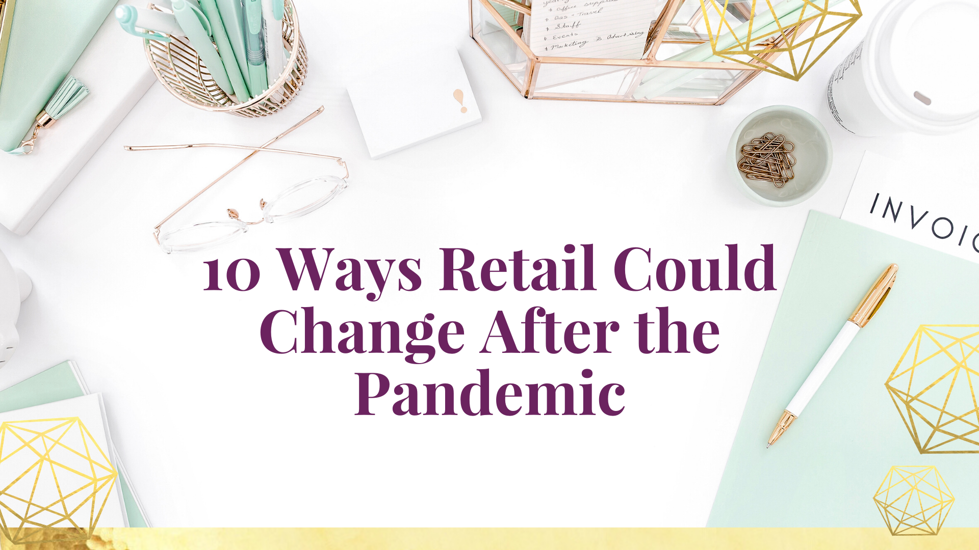 10 Ways Retail Could Change After the Pandemic