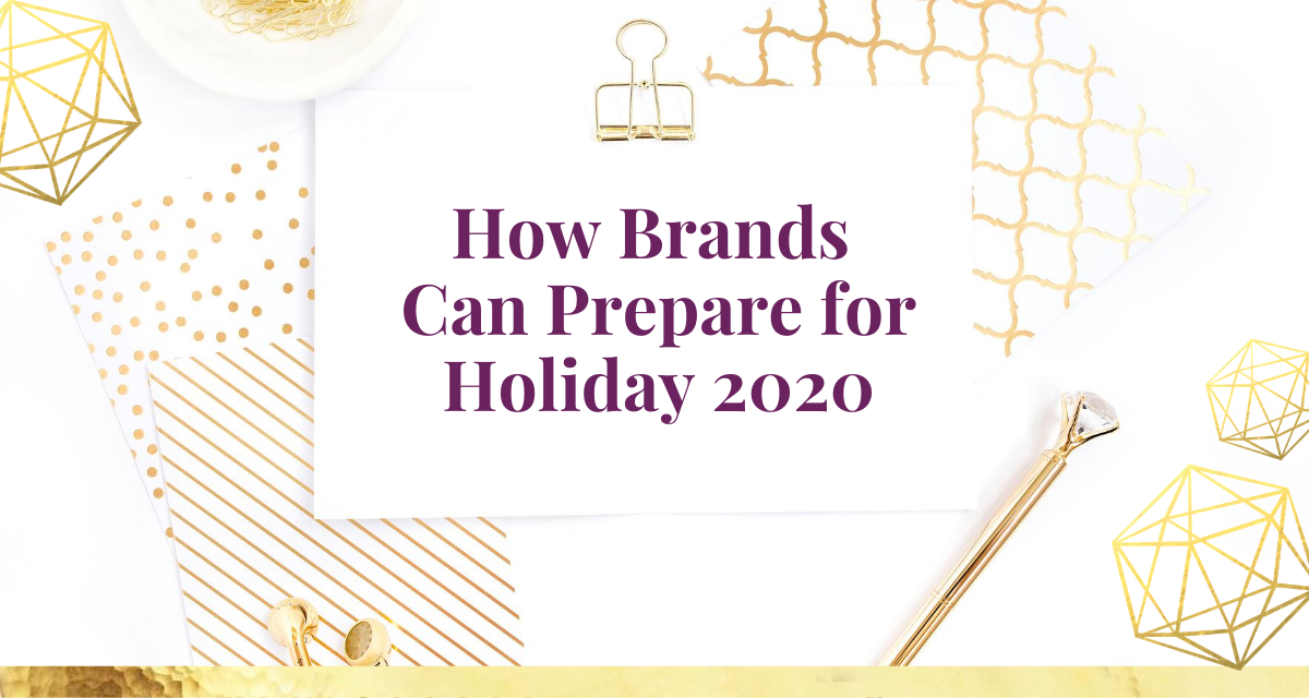 How Brands Can Prepare for Holiday 2020